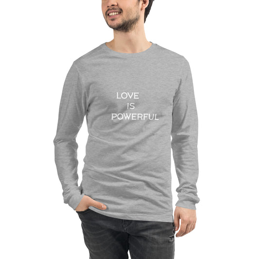 Love Is Powerful - Unisex Long Sleeve Tee