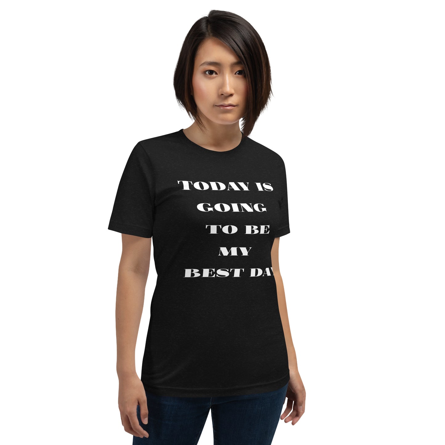 Today Is Going To Be My Best Day - Short-Sleeve Unisex T-Shirt