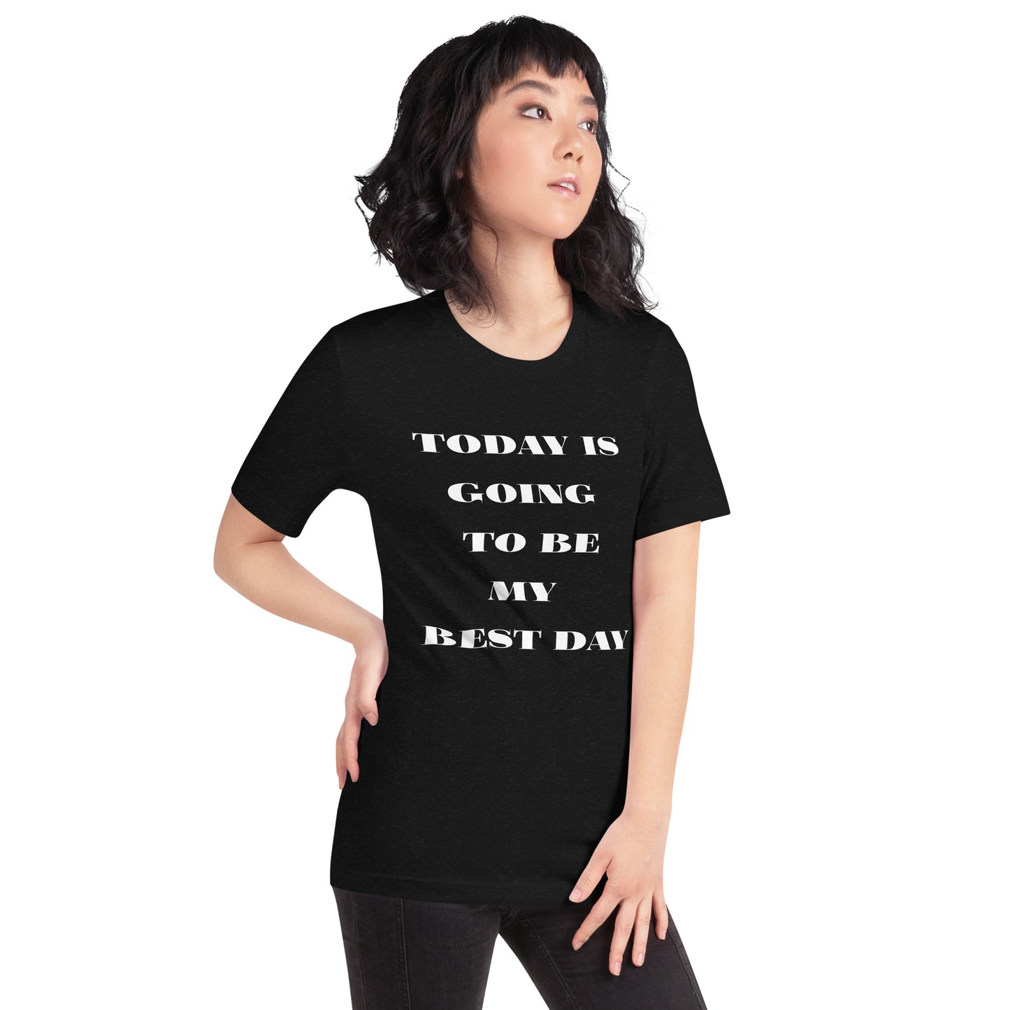 Today Is Going To Be My Best Day - Short-Sleeve Unisex T-Shirt