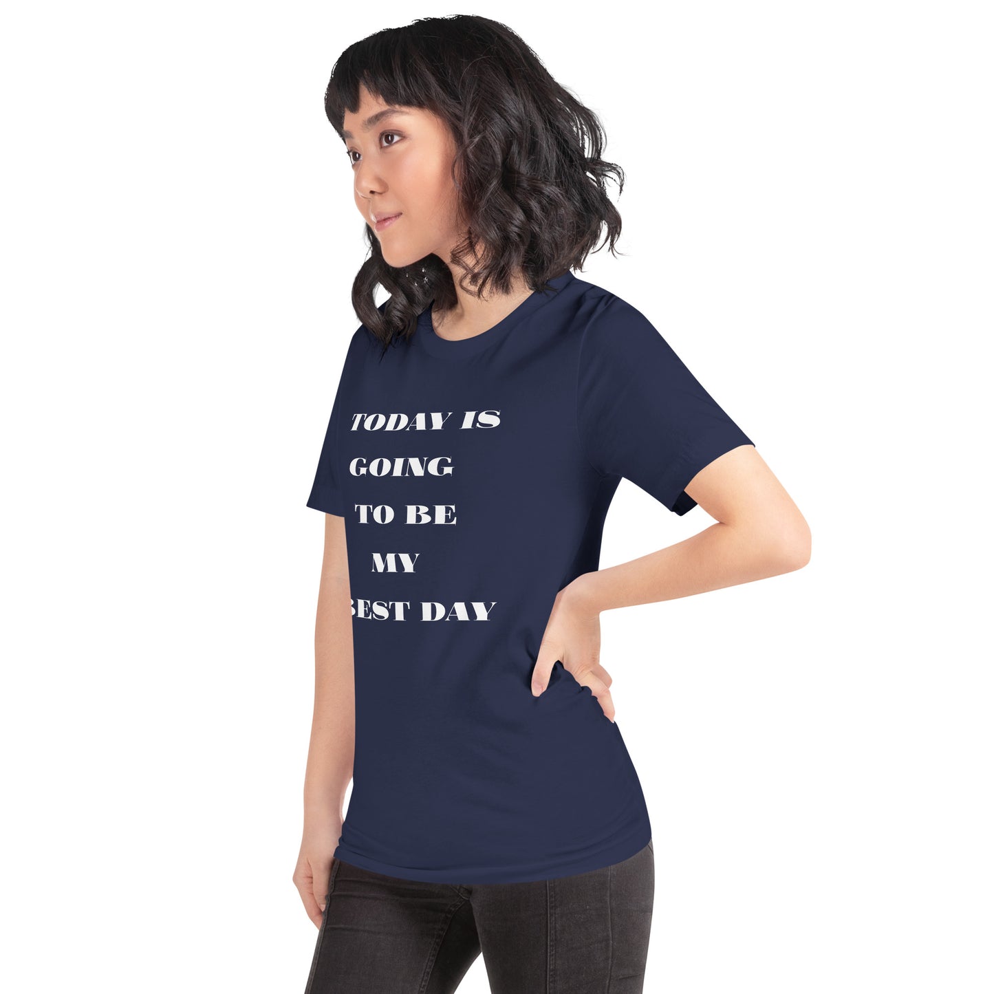 Today Is Going To Be My Best Day - Short-Sleeve Unisex T-Shirt