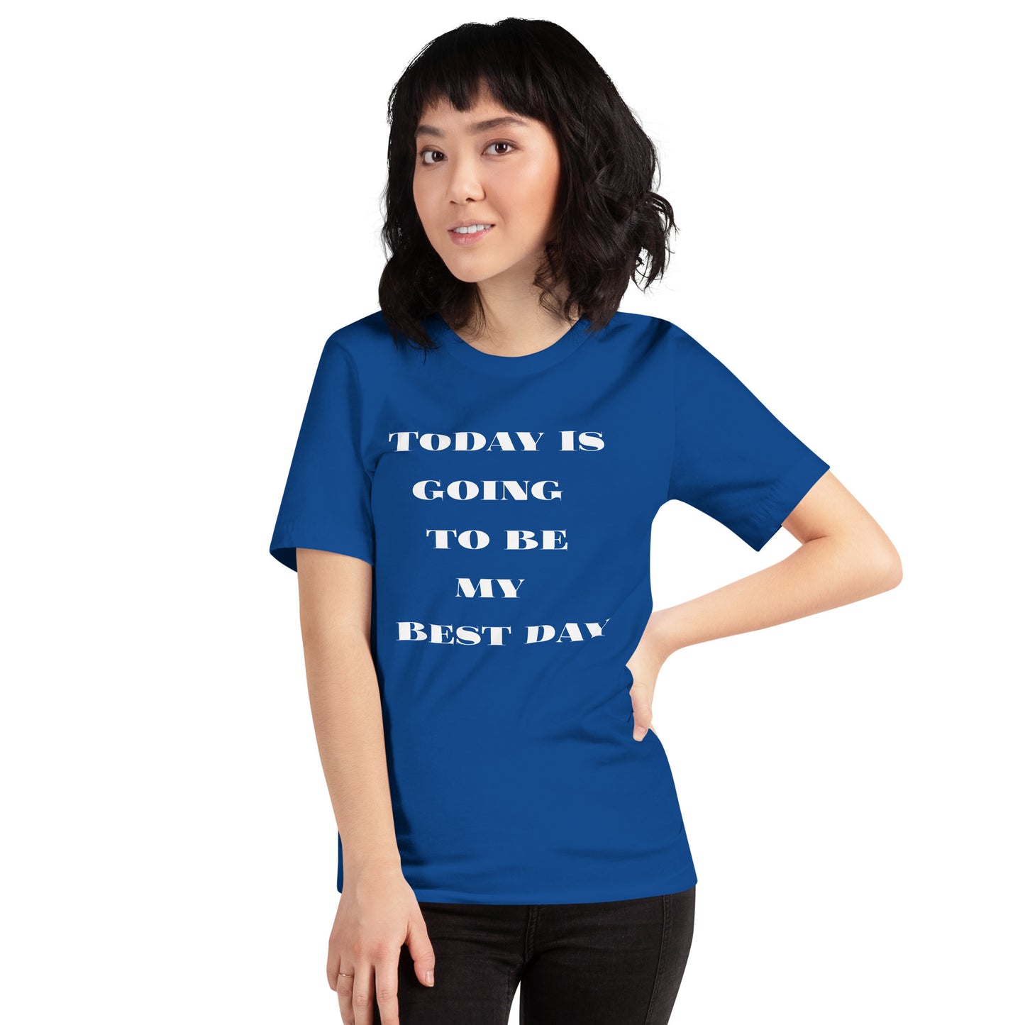 Today Is Going To Be My Best Day - Short-Sleeve Unisex T-Shirt